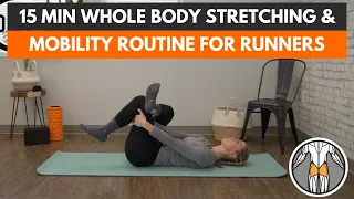 15 Minute Whole Body Stretching & Mobility Routine for Runners