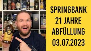 Springbank 21 Jahre - Abfüllung 03.07.2023 - Whisky Verkostung | Friendly Mr. Z