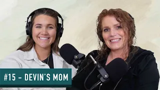 Devin's Mom on How Trauma Led Her to Jesus, Being a Godly Example, and Listening for God's Voice