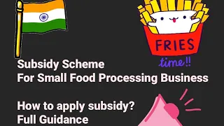 Simple Steps to avail Govt. Subsidy for Small Food Processing Business. Full Guidance. Part 1 #kpmam