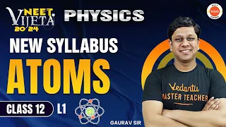 Modern Physics| ATOMS | New NTA Syllabus| Gaurav Gupta