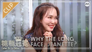 Why The Long Face, Jeanette? 欧萱板脸，生人勿近？| Creme De La Creme S2 糖朝冠冕2 Extras