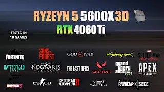 Ryzen 5 5600X3D + RTX 4060 Ti : Test in 16 Games - Ryzen5 5600X3D Gaming