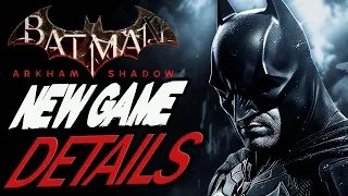 New Batman Arkham Shadow Game Details! Arkham Origins sequel?