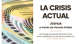 LA CRISIS ACTUAL | Jeshua a través de Pamela Kribbe