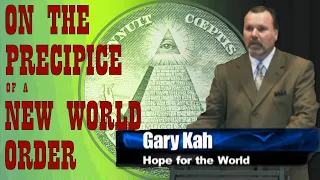 ON THE PRECIPICE OF A NEW WORLD ORDER - Gary Kah