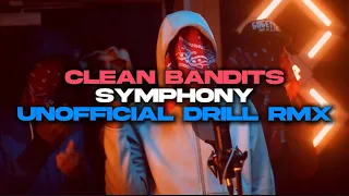 Clean Bandits - Symphony | (Unofficial Drill RMX) |