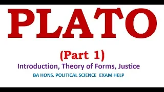 Political Philosophy of Plato: Introduction, Theory of Forms and Justice