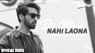 Dil Main Nahi Laona | Maninder Buttar