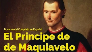 El Principe de Maquiavelo Documental Completo en Español