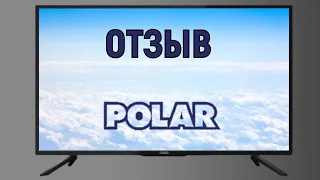 Отзыв о телевизоре Polar P32L34T2C