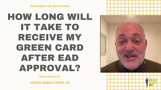 How Long Will It Take To Receive My Green Card After EAD Approval?