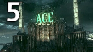 Arkham Knight Official Walkthrough - Part 5 - Ace Chemicals Courtyard