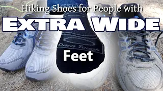 Got Extra Wide Feet But Don't Know What Shoes to Wear Hiking?