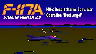 Stealth Pilot Career 04: Operation "Dust Angel" | F-117A Stealth Fighter 2.0 | Retro