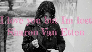 I love you, but I'm lost - Sharon Van Etten (subtitulada en español)