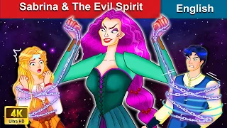 Sabrina & The Evil Spirit 👸 Bedtime stories 🌛 Fairy Tales For Teenagers | WOA Fairy Tales