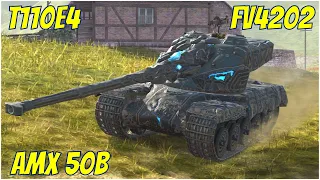 FV4202, AMX 50B & T110E4 ● WoT Blitz