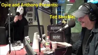 Opie and Anthony Presents: Ted Sheckler