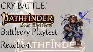 Cry Battle!  Pathfinder 2e Battlecry Playtest Reaction!