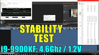 i9-9900KF: 4.6Ghz - 1.2V Stability test ( Stress test - Cinebench - Intel Burn )