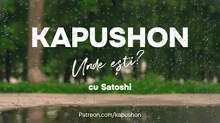 Kapushon - Unde ești? (cu Satoshi )