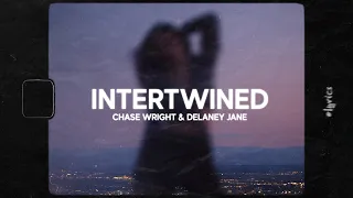 Chase Wright & Delaney Jane - Intertwined (Lyrics)