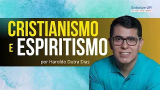 CRISTIANISMO E ESPIRITISMO - Haroldo Dutra Dias ✂️ cortes, Palestra Espírita