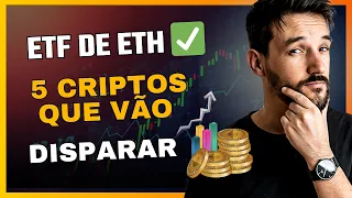 6 CRIPTOMOEDAS QUE VÃO SE BENEFICIAR DO ETF DE ETH E PODEM EXPLODIR