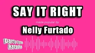 Nelly Furtado - Say It Right (Karaoke Version)