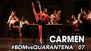 #BDMvsQUARANTENA 07 - CARMEN