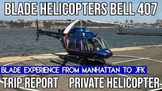 [TRIP REPORT] BLADE Helicopters Bell 407 | NYC West 30th Street Heliport (JRA) - New York (JFK)