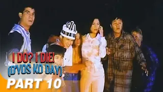 'I Do? I Die! Diyos Ko 'Day!’ FULL MOVIE Part 10 | Redford White, Babalu