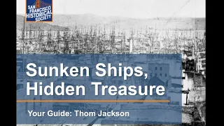 Sunken Ships, Hidden Treasures - A Romp Into Gold Rush History