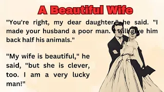 A Beautiful Wife || Improve Your English || Graded Reader || Learn English Through Stories