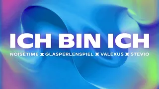 NOISETIME, Glasperlenspiel, Valexus & Stevio - ICH BIN ICH (Techno Mix)