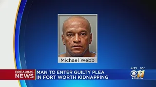 Suspect Michael Webb To Plead Guilty To Kidnapping 8-Year-Old Girl In Fort Worth