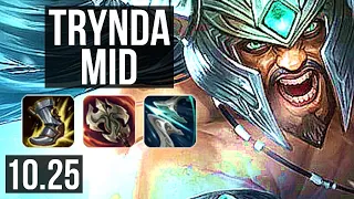 TRYNDAMERE vs PANTHEON (MID) | 10 solo kills, 700+ games, Godlike | EUW Diamond | v10.25