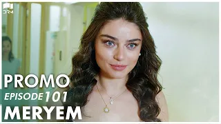 MERYEM - Episode 101 Promo | Turkish Drama | Furkan Andıç, Ayça Ayşin | Urdu Dubbing | RO2Y