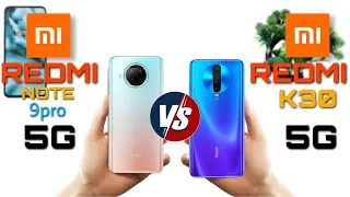 Redmi Note 9pro 5G vs Redmi K30 5G || Detail Comparison || which one is best.... ?