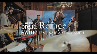 "Refuge" by We Are Bread & Wine Feat. Nate & Kelcie Smith