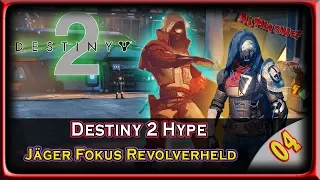 DESTINY 2 HYPE: #004 – Der Jäger Fokus Revolverheld [DEUTSCH] [XBOXONE]