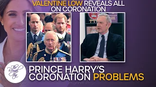 "This Won't Mend Royal Rift!" Valentine Low Reveals Prince Harry's Coronation Attendance Problems