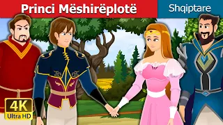 Prince Mëshirëplotë | Prince Merciful Story in Albanian | @AlbanianFairyTales