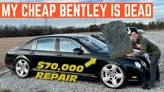 Here's Why You Should NEVER Buy A CHEAP Bentley *$70,000 Repair*