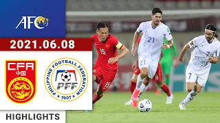 Highlights | China vs Philippines | 中国vs菲律宾 | AFC WC Qualifiers | 2021/06/07-08