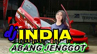 dj INDIA terbaru ( ABANG JENGGOT)