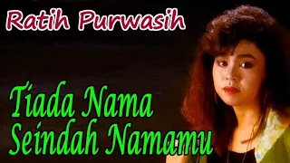 Tiada Nama Seindah Namamu - Ratih Purwasih