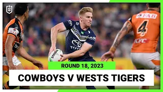 North Queensland Cowboys v Wests Tigers | NRL 2023 Round 18 | Full Match Replay