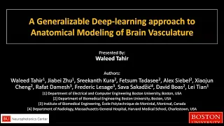 Waleed Tahir - Anatomical modeling of brain vasculature in 2-photon microscopy by generalizable DL